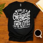 World's Okayest Employee T-Shirt