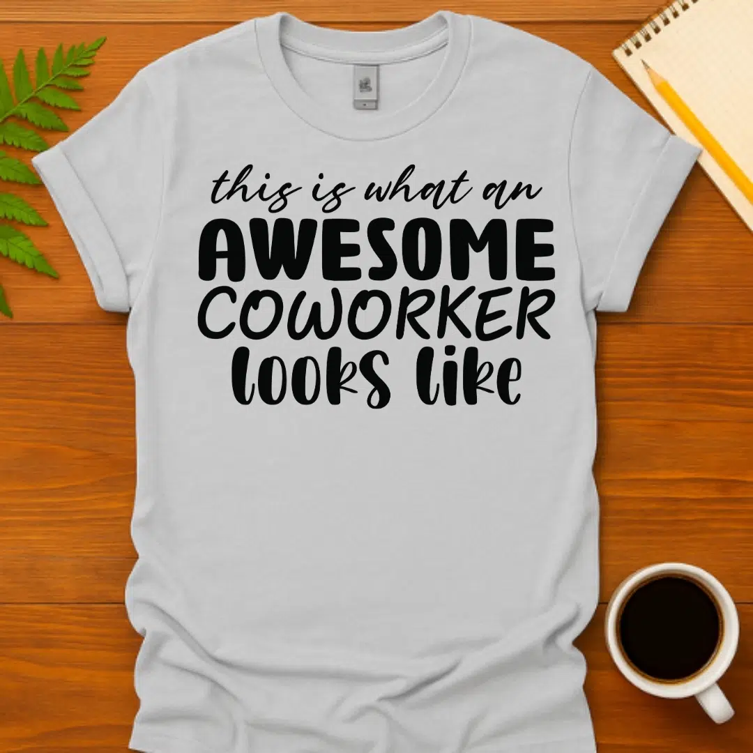 Buy This is What an Awesome Coworker Looks Like T-Shirt at FunnyWorkTees This is What an Awesome Coworker Looks Like T-Shirt