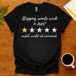 Stopping remote work in 2025? AF T-Shirt
