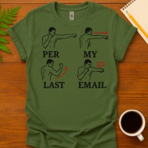 Per My Last Email T-Shirt