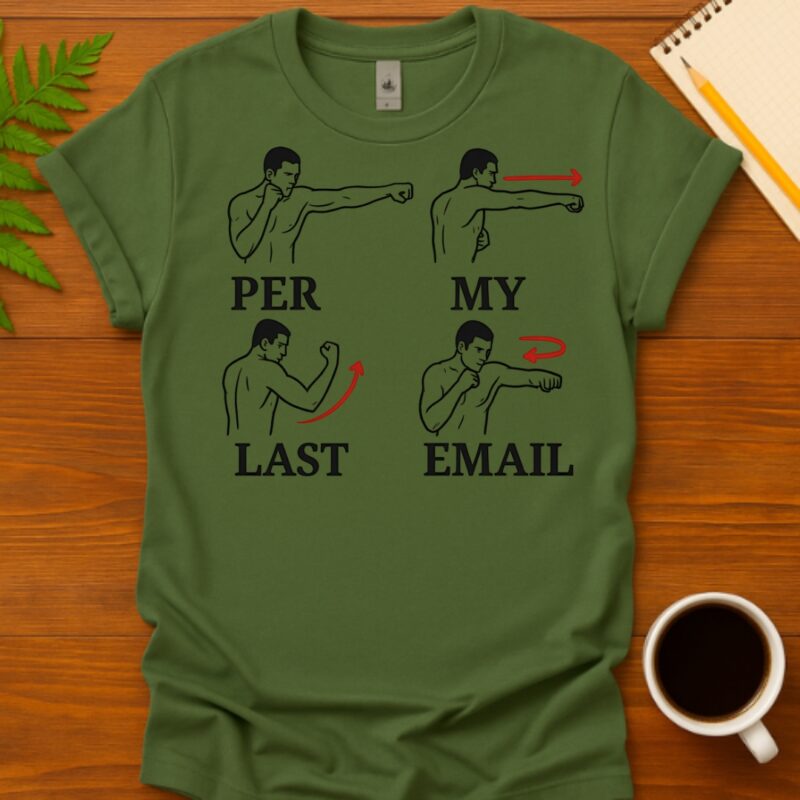 Per My Last Email T-Shirt