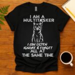 I'm a multitasker  T-Shirt