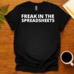 Freek in the spreadsheets T-Shirt