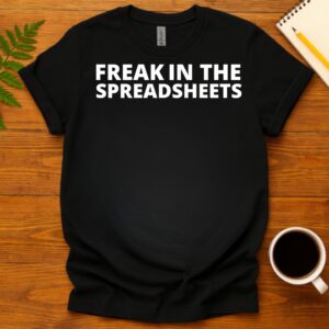 Freek in the spreadsheets T-Shirt