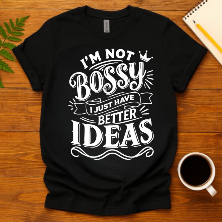 Buy Xmas Gift Ideas for Office Staff: The Only Guide You Need at FunnyWorkTees I'm Not Bossy, I Just Have Better Ideas T-Shirt - xmas gift ideas for office staff from FunnyWorkTees