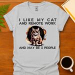 I like my cat and remote work T-Shirt