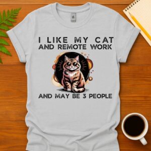 I like my cat and remote work T-Shirt