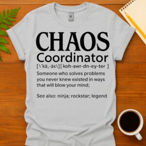 Chaos coordinator T-Shirt