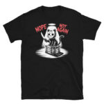 Nope Not Again T-Shirt