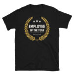 Employee of the Year T-Shirt