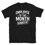 Employee of the Month Runner Up T-Shirt