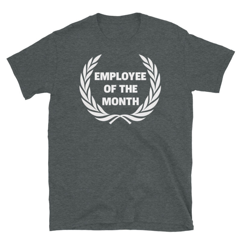 Employee Of The Month T-Shirt - Image 3