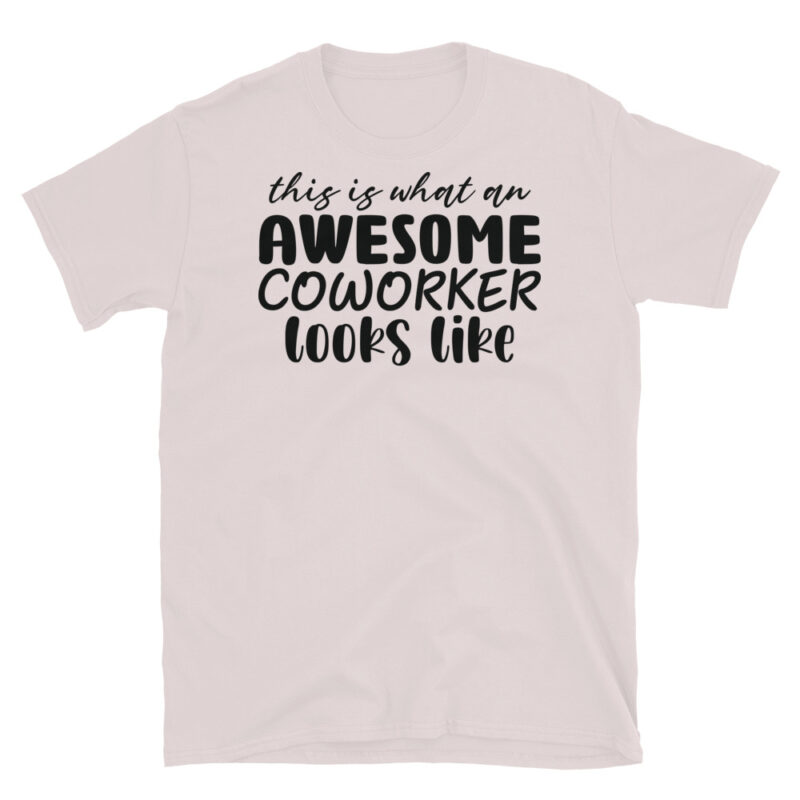 This Is What An Awesome Coworker Looks Like T-Shirt - Image 5