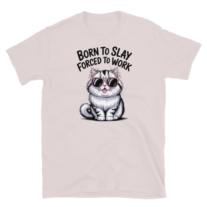 Born to slay forced to work  T-Shirt - Image 5