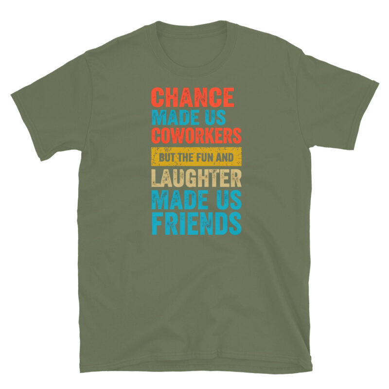 Chance made us coworkerkers T-Shirt - Image 4