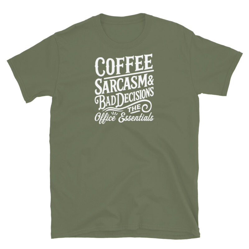 Coffee, Sarcasm, and Bad Decisions The Office Essentials T-Shirt - Image 6