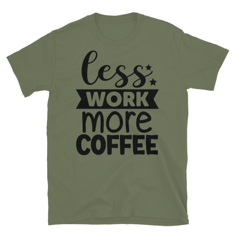 Less Work More Coffee T-Shirt - Image 3