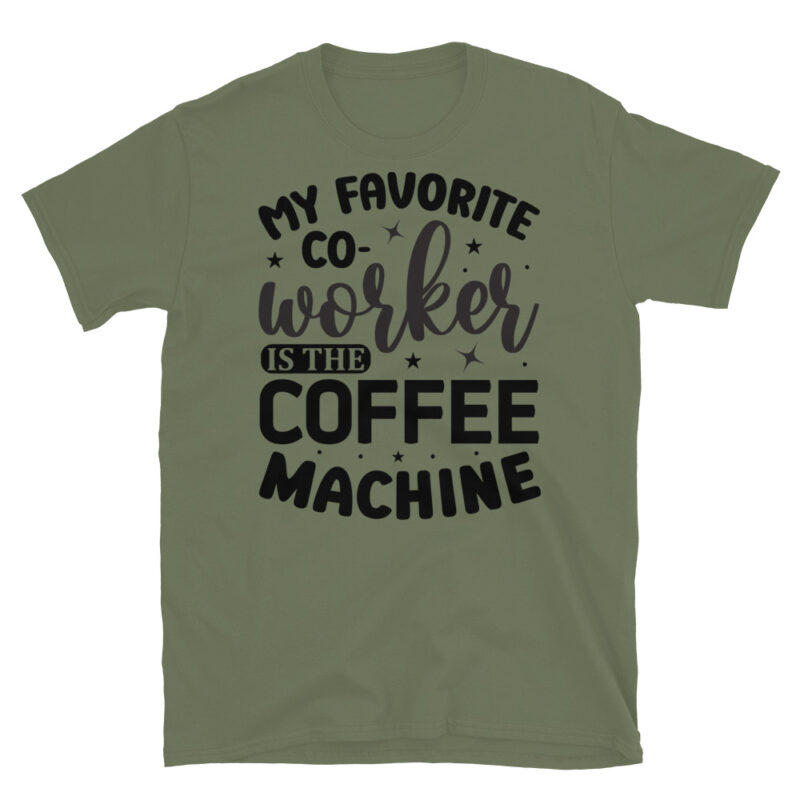My favorite co-worker is the coffee machine T-Shirt - Image 3