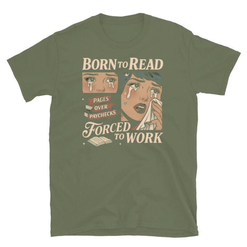 Born To Read Forced To Work T-Shirt - Image 6
