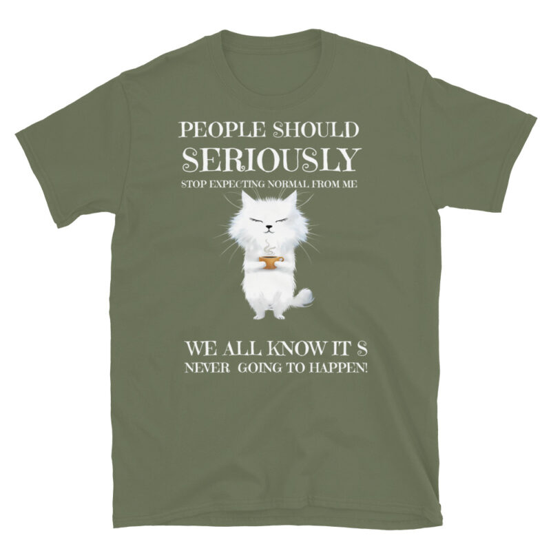 People should seriously stop expecting normal from me T-Shirt - Image 7
