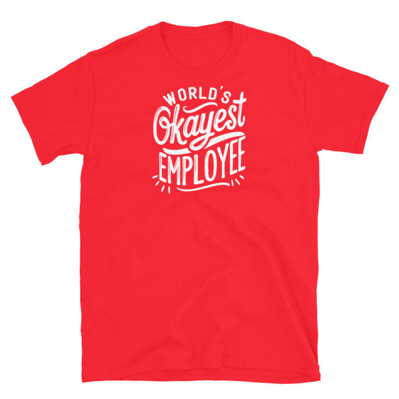 World's Okayest Employee T-Shirt - Image 7