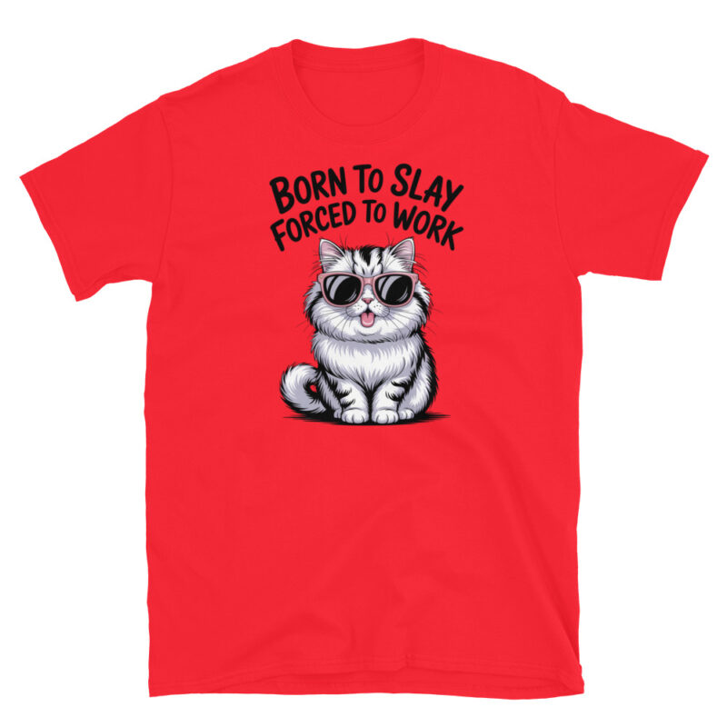 Born to slay forced to work  T-Shirt - Image 7
