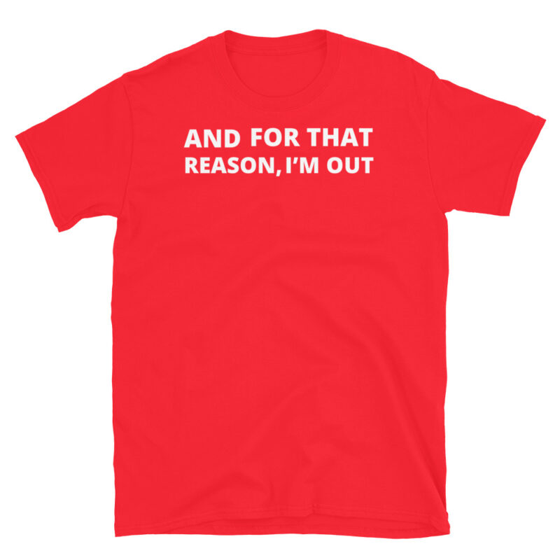 I'm Out T-Shirt - Image 4