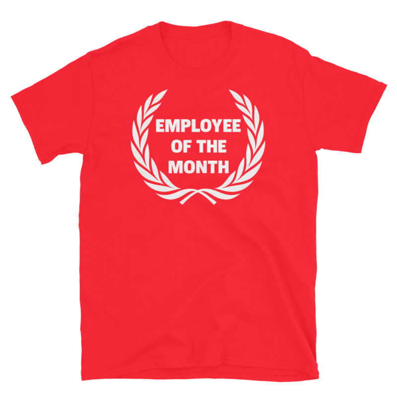 Employee Of The Month T-Shirt - Image 4