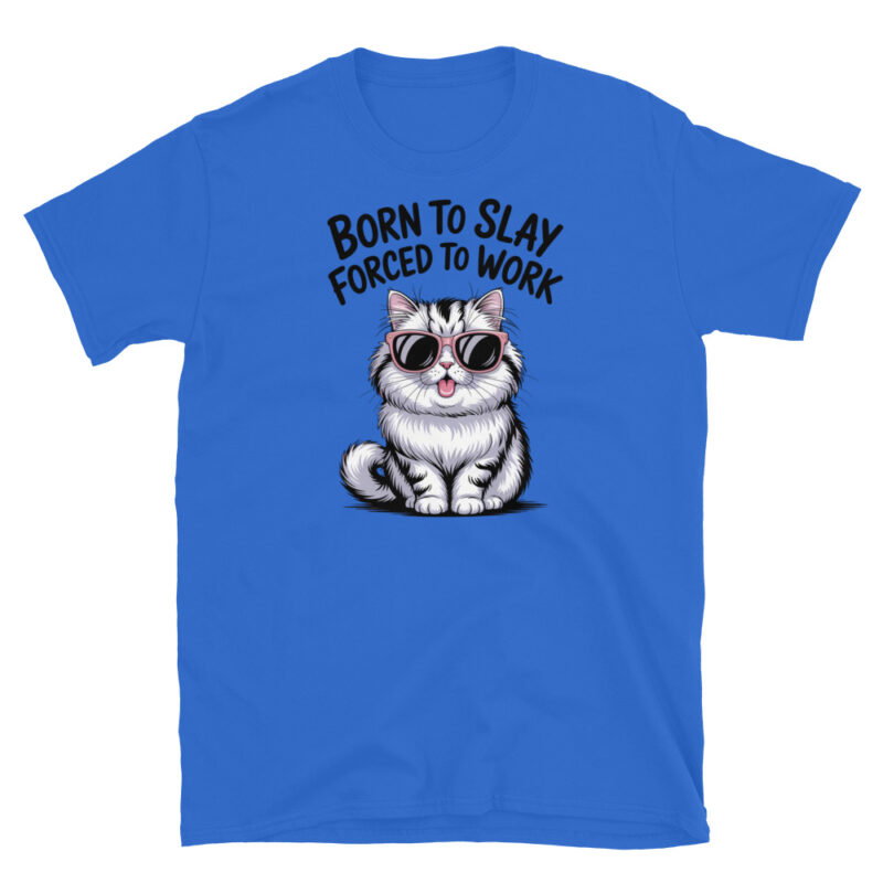 Born to slay forced to work  T-Shirt - Image 2
