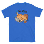 I'm OK T-Shirt