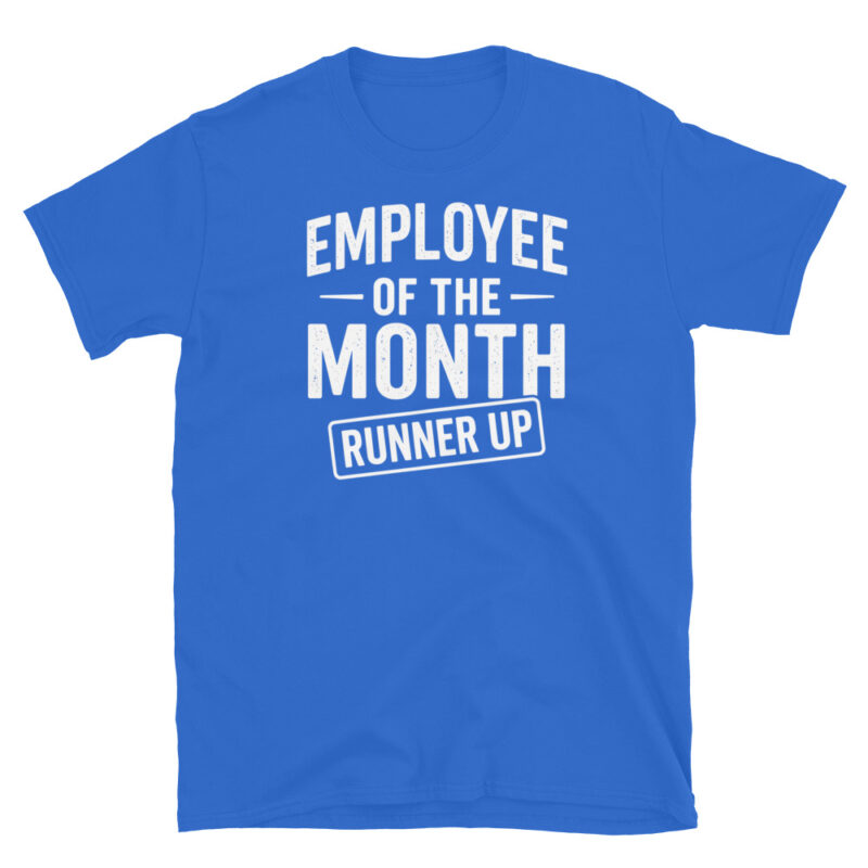 Employee of the month runner up T-Shirt - Image 5