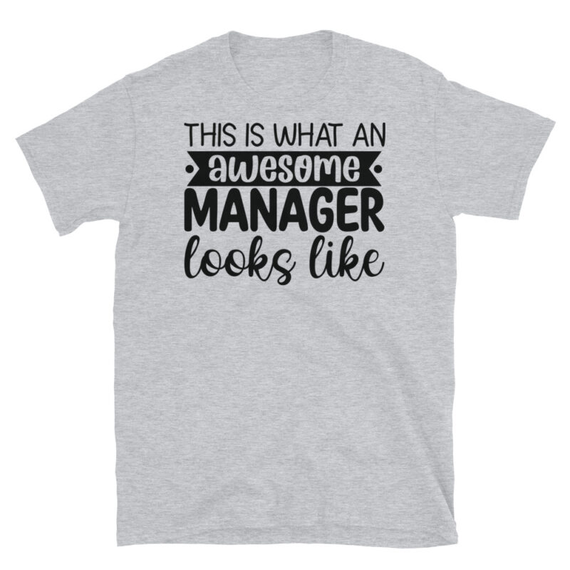 This Is What An Awesome Manager Looks Like T-Shirt - Image 4