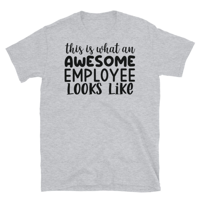 This Is What An Awesome Employee Looks Like T-Shirt - Image 4