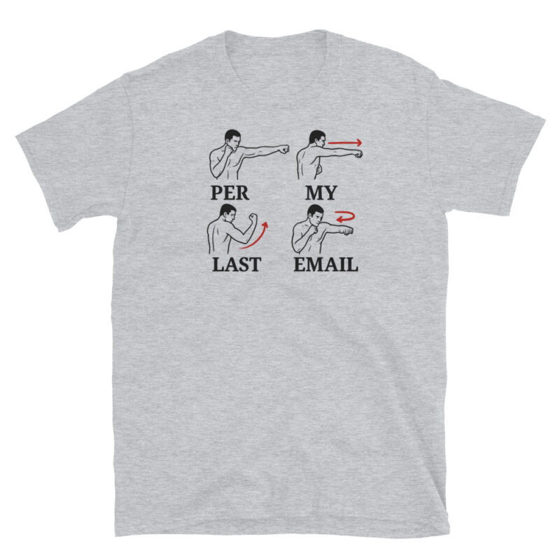 Per My Last Email T-Shirt - Image 3