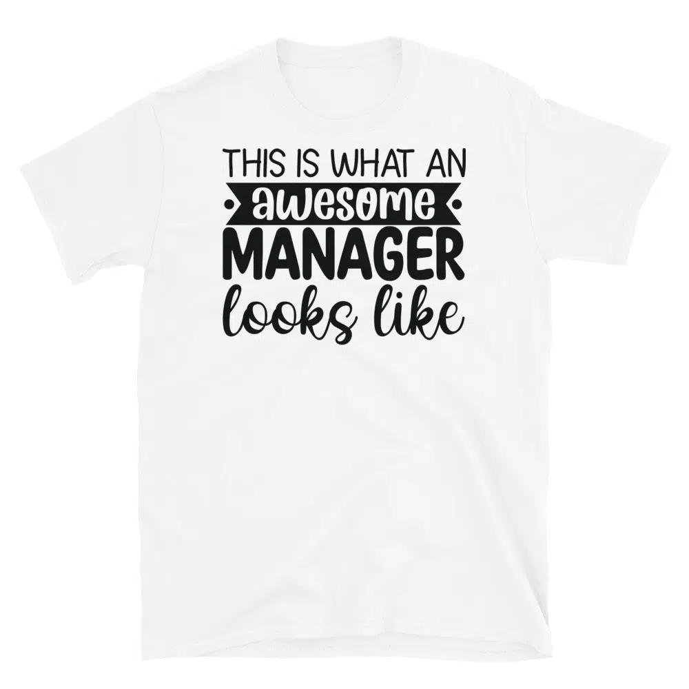 Buy This is What an Awesome Manager Looks Like T-Shirt at FunnyWorkTees This is What an Awesome Manager Looks Like T-Shirt - Image 3