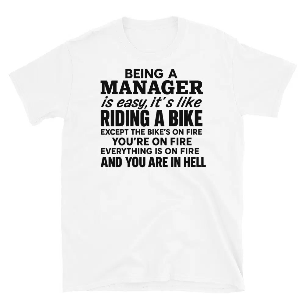Buy Being a Manager is Easy T-Shirt at FunnyWorkTees Being a Manager is Easy T-Shirt - Image 3
