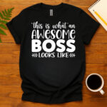 This Is What An Awesome Boss Looks Like dark T-Shirt