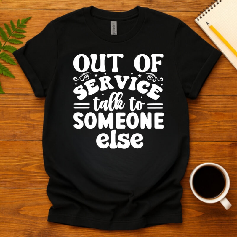 Out of service talk to someone else dark T-Shirt