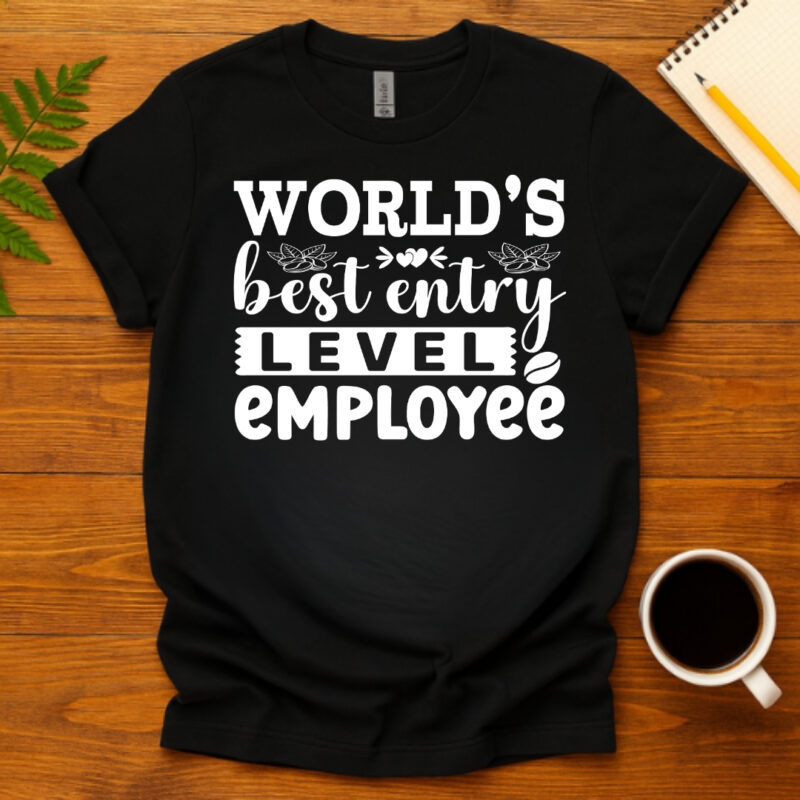 World s best entry level employee dark T-Shirt