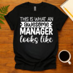 This Is What An Awesome Manager Looks Like dark T-Shirt