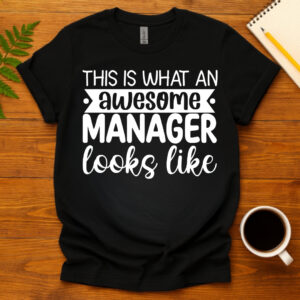 This Is What An Awesome Manager Looks Like dark T-Shirt