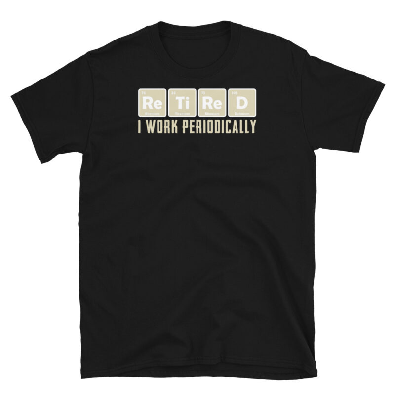 Funny retired  Unisex T-Shirt - Image 7