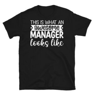 This is What an Awesome Manager Looks Like Dark T-Shirt