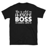 This is What an Awesome Boss Looks Like Dark T-Shirt