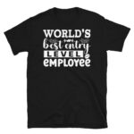 World's Best Entry Level Employee Dark T-Shirt
