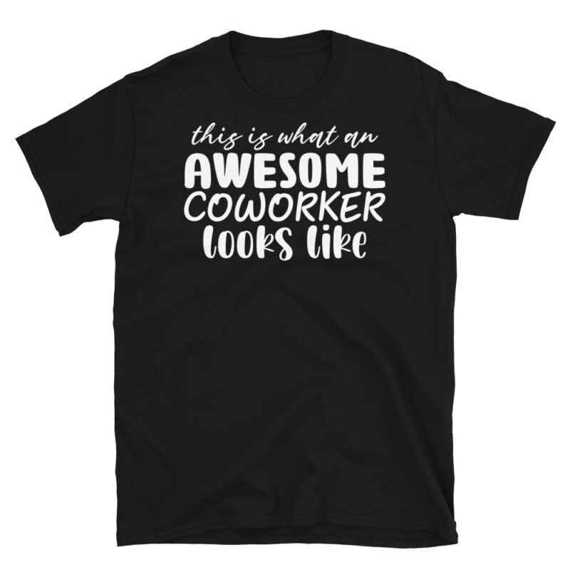 This Is What An Awesome Coworker Looks Like dark T-Shirt - Image 7
