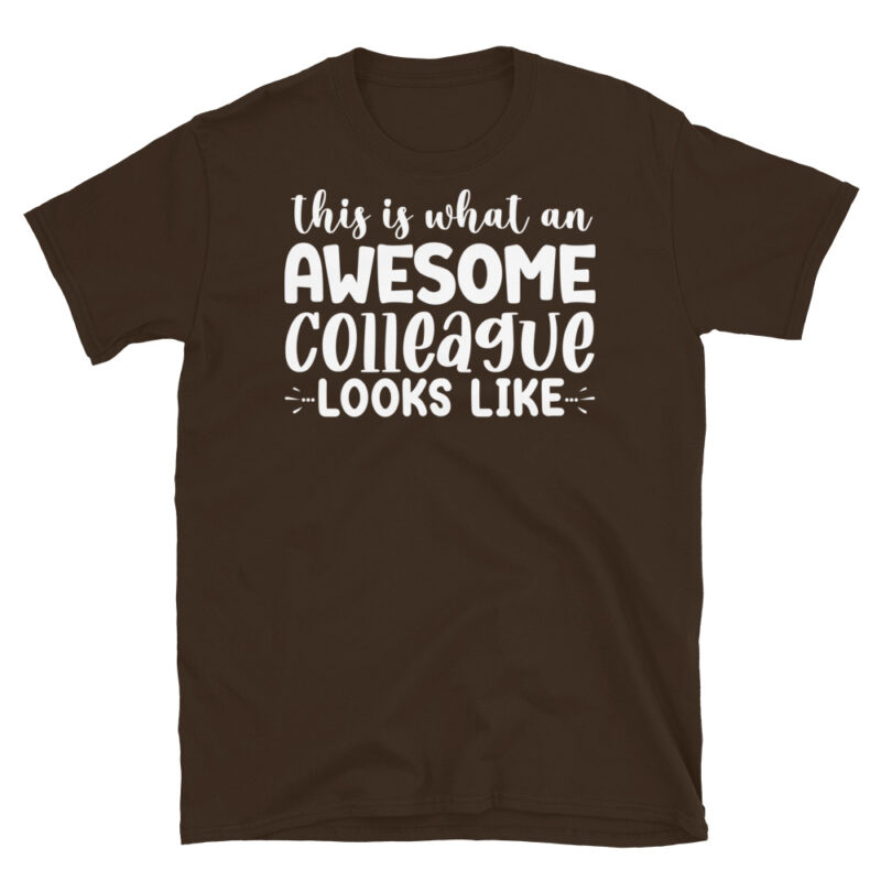 This Is What An Awesome Colleague Looks Like dark T-Shirt - Image 3
