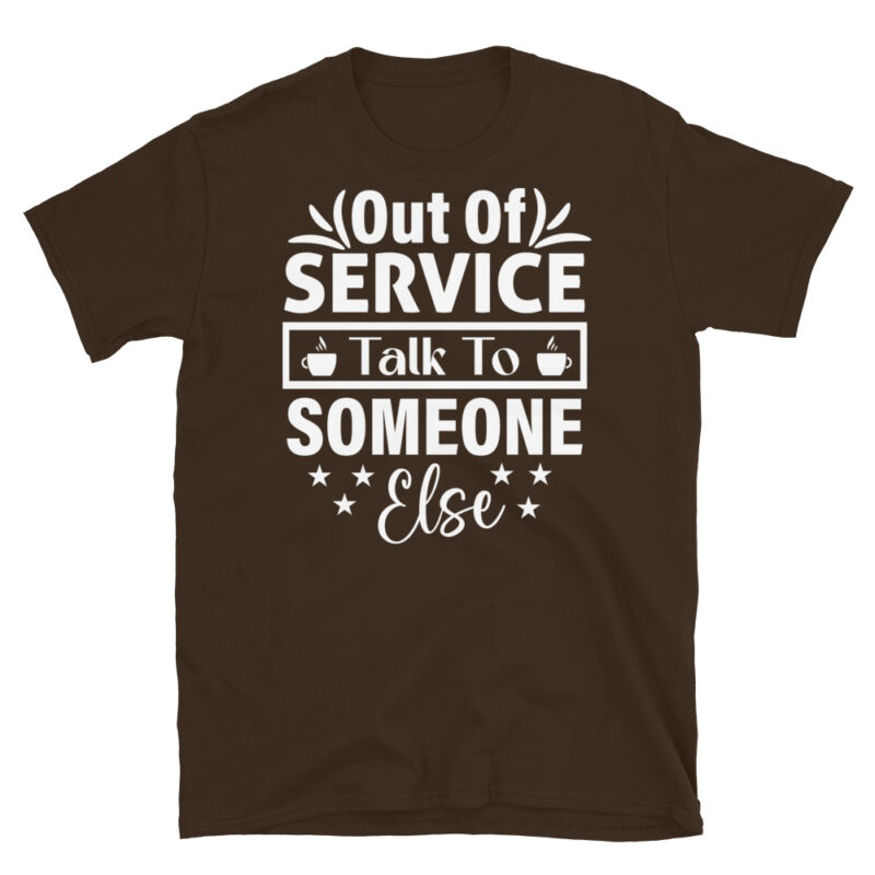 Out Of Service Talk To Someone Else dark T-Shirt - Image 3