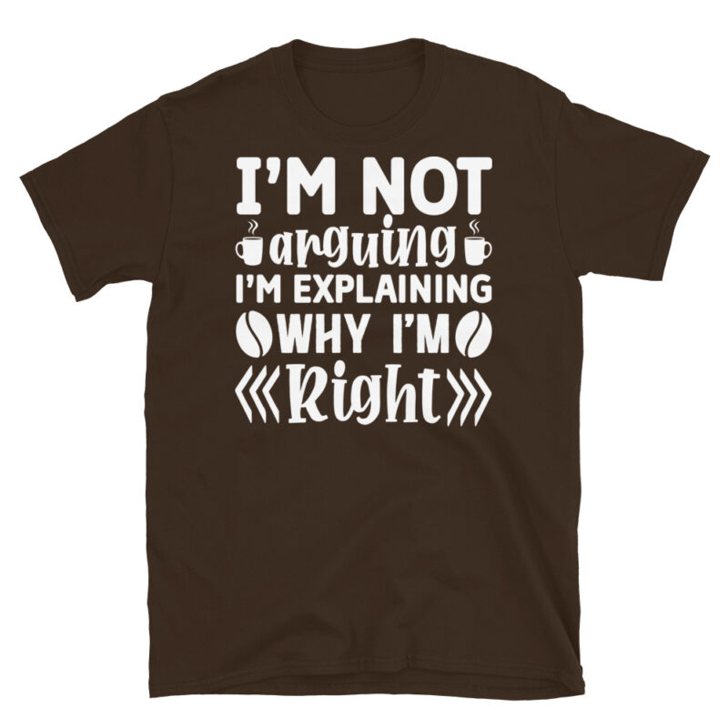I m not arguing i m explaining why i m right dark T-Shirt - Image 3