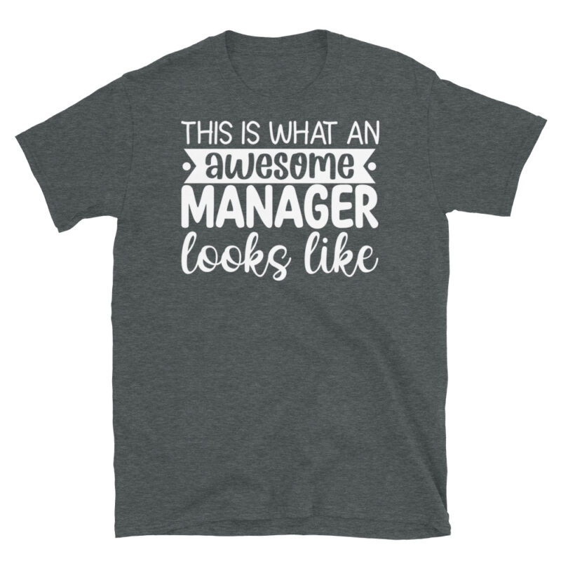 This Is What An Awesome Manager Looks Like dark T-Shirt - Image 4